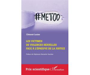 Les victimes de violences sexuelles face à l'épreuve de la Justice - Clément Lanier - L'harmattan - broché - Etude