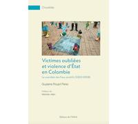 Les victimes oubliées des exécutions extrajudiciaires en Colombie.