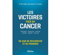 Les victoires face au cancer 50 ans de recherche et de progrès - Henri Joyeux - Rocher Eds Du - broché - Essai
