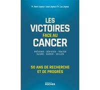 Les victoires face au cancer Henri Joyeux (Auteur), Jean Joyeux (Auteur), Luc Joyeux (Auteur)