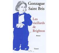 Les vieillards de brighton p.interallie 2002 Prix Interallié 2002 - Gonzague Saint Bris - Grasset - broché - Roman