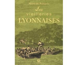 Les vieilleries lyonnaises