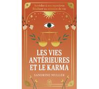 Les vies antérieures et le karma Accéder à ses mystères - Réaliser sa mission de vie - Sandrine Muller-Bohard - J'ai Lu - Poche - Essai