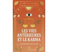 Les vies antérieures et le karma Sandrine Muller-Bohard (Auteur)