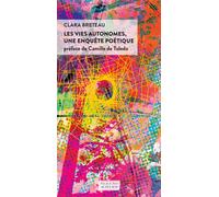 Les vies autonomes, une enquête poétique - Clara Breteau - Actes sud - broché - Essai