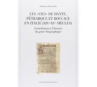 Les "Vies" De Dante, Pétrarque, Boccace en Italie (XIVe-XVe Siècles).: Bilingue Français Italien