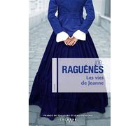 Les vies de Jeanne - Joël Raguenes - Calmann-Levy - broché - Roman