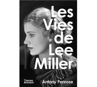 Les Vies de Lee Miller