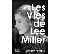 Les vies de Lee Miller - Antony Penrose - Thames Hudson Gb - broché - Biographie