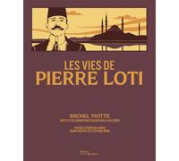 Les Vies de Pierre Loti - Michel Viotte - La Martiniere Eds De - relié - Essai