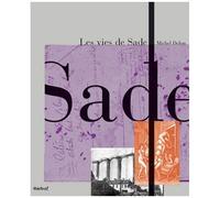 Les Vies De Sade - Coffret En 2 Volumes : Sade En Son Temps - Sade Après Sade-Sade Au Travail