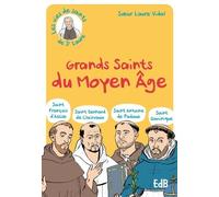 Les Vies De Saints De Soeur Laure Tome 1 - Grands Saints Du Moyen Age - 1 Saint François D'assise - 2 Saint Bernard De Clairvaux - 3 Saint Antoine De Padoue - 4 Saint Dominique