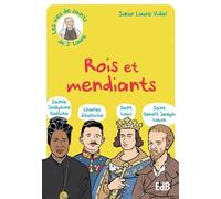 Les Vies De Saints De Soeur Laure Tome 2 - Rois Et Mendiants - 1 Sainte Joséphine Bakhita - 2 Charles D'autriche - 3 Saint Louis - 4 Saint Benoît-Joseph Labre