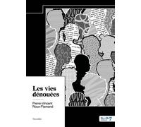 Les vies dénouées - Pierre-Vincent Roux-Flamand - Nombre 7 - relié - Roman