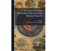 Les Vies Des Plus Illustres Philosophes De L'antiquitÃ(c)