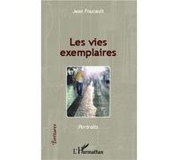 Les vies exemplaires - Jean Foucault - L'harmattan - broché - Roman