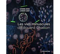 Les Vies Minuscules D'edouard Chatton