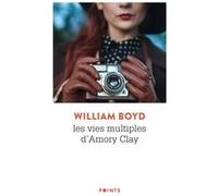 Les Vies multiples d'Amory Clay William Boyd (Auteur)