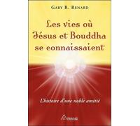 Les Vies Où Jésus Et Bouddha Se Connaissent - L'histoire D'une Noble Amitié