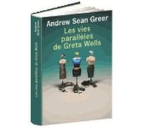 Les vies parallèles de greta wells Greer, Andrew Sean (Auteur)