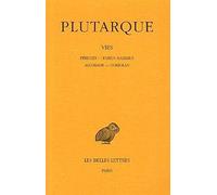 Les Vies parallèles, tome 3. Périclès-Fabius Maximus ; Alcibiade-Coriolan
