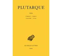 Les Vies parallèles, tome 6 : Pyrrhos-Marius ; Lysandre-Sylla