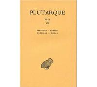 Les Vies parallèles, tome 8. Sertorius-Eumène ; Agésilas-Pompée