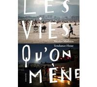 Les Vies qu’on mène Floue Tendance (Auteur), Jérôme Sessini (Auteur), Nicolas Mathieu (Auteur)