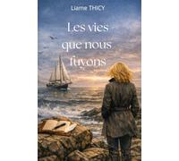 Les vies que nous fuyons