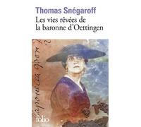 Thomas Snégaroff – Les vies rêvées de la baronne d'Oettingen – Poche – Gallimard