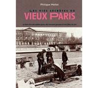Les Vies secrètes du vieux Paris