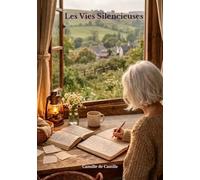 Les Vies Silencieuses: Dans l'ombre des autres