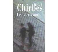 Les vieux amis - Rafael Chirbes - Rivages - broché - Roman
