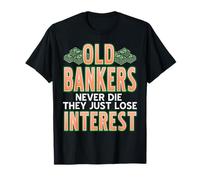 Les Vieux Banquiers Perdent L’Intérêt T-Shirt