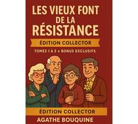 Les vieux font de la résistance Édition Collector: Trois enquêtes cosy mystery irrésistibles au Foyer des Tilleuls - Agathe Bouquine - Books On Demand - broché - Roman