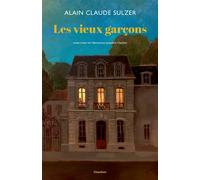 Alain Claude Sulzer – Les vieux garçons – Roman – Broché (trad. Jacqueline Chambon)