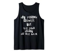 Les Vieux Punks Ne Meurent Jamais, on Reste Juste À L'écart Débardeur