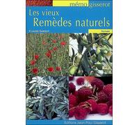 Les vieux remèdes naturels - Caroline Gardet - Gisserot Editions - broché - Guide