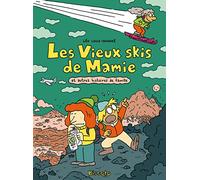 Les Vieux skis de Mamie: Et autres histoires de famille