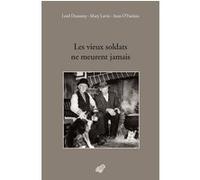 Les Vieux soldats ne meurent jamais Edward John Moreton Drax Plunkett Dunsany (Lord Dunsany) (Auteur), Mary Lavin (Auteur), Sean O'Faolain (Auteur), George Moore (Introduction), Patrick Reumaux (Tradu