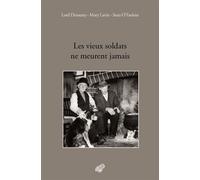 Les Vieux soldats ne meurent jamais - Edward John Moreton Drax Plunkett Dunsany (Lord Dunsany) - Belles Lettres - broché - Roman