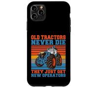 Les Vieux tracteurs ne meurent jamais, Ils Ont Juste de Nouveaux tracteurs opérateurs Coque pour iPhone 11 Pro Max
