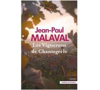 Les Vignerons de Chantegrêle Jean-Paul Malaval (Auteur)
