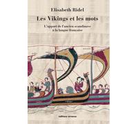 Les Vikings et les mots: L'apport des Vikings à la langue française