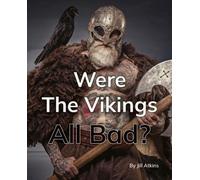 Les Vikings étaient-ils tous mauvais ?