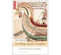 Les Vikings, premiers européens Les nouvelles découvertes de l'archéologie - Régis Boyer - Autrement - broché - Revue