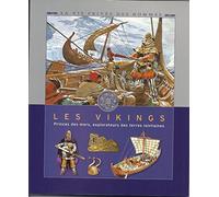 Les Vikings: Princes des mers, explorateurs des terres lointaines
