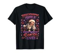 Les vilaines Filles savent où VIT Le Père Noël T-Shirt