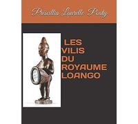 Les Vilis Du Royaume Loango: Congo Brazzaville