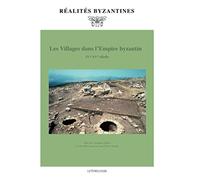 Les Villages dans l'Empire byzantin (IVe-XVe siècle)